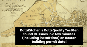 DataKitchen’s Data Quality TestGen Found 18 Potential Data Quality Issues In A Few Minutes!